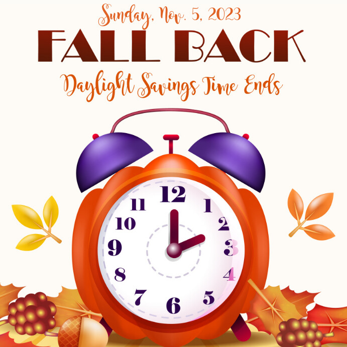 daylight savings time ends fall back template PosterMyWall