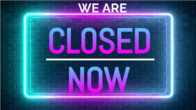 Digital display closed now neon video flyer Template | PosterMyWall