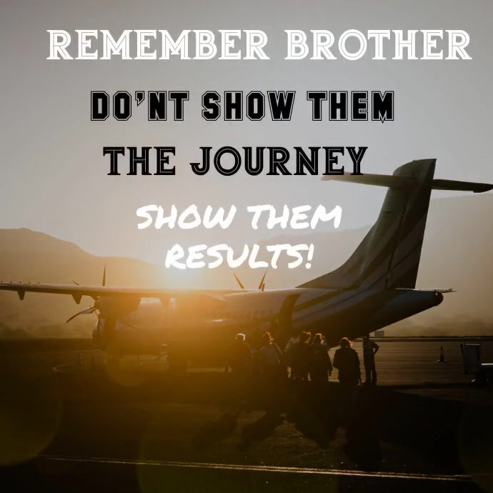 do'nt show them the journey show the results Instagram Plasing template