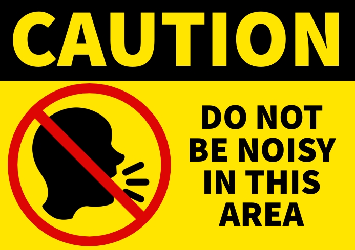 Do not be noisy sign Template | PosterMyWall