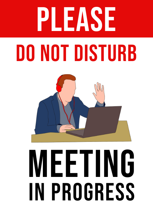 Do Not Disturb, Meeting In Progress Sign A4 3 template