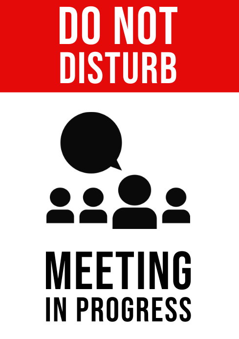 Do Not Disturb, Meeting In Progress Sign A4 template