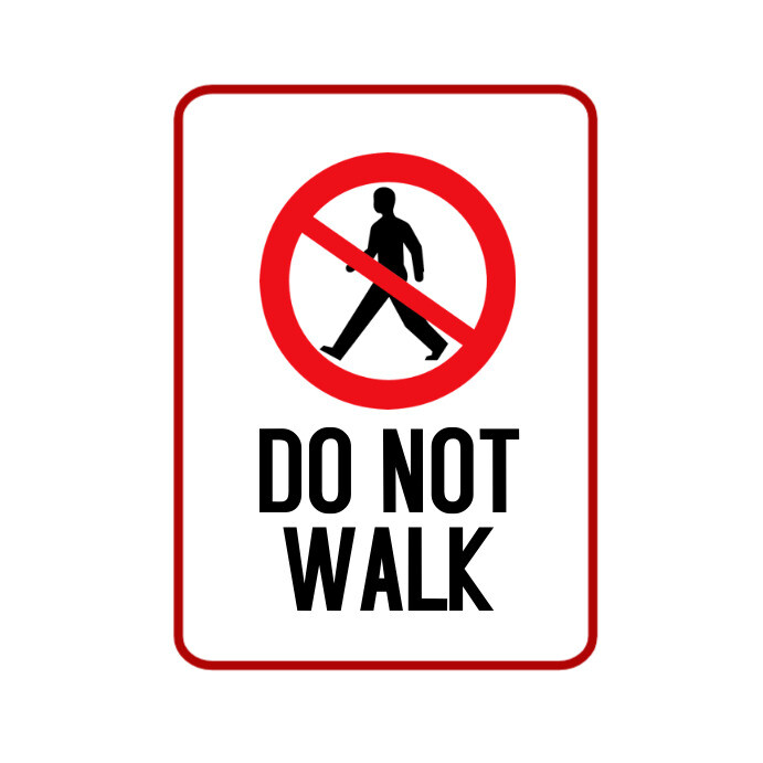 Do not walk sign Template | PosterMyWall