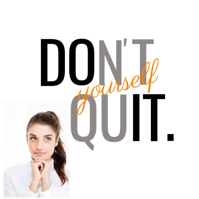 don't quit inspirational template Instagram Post