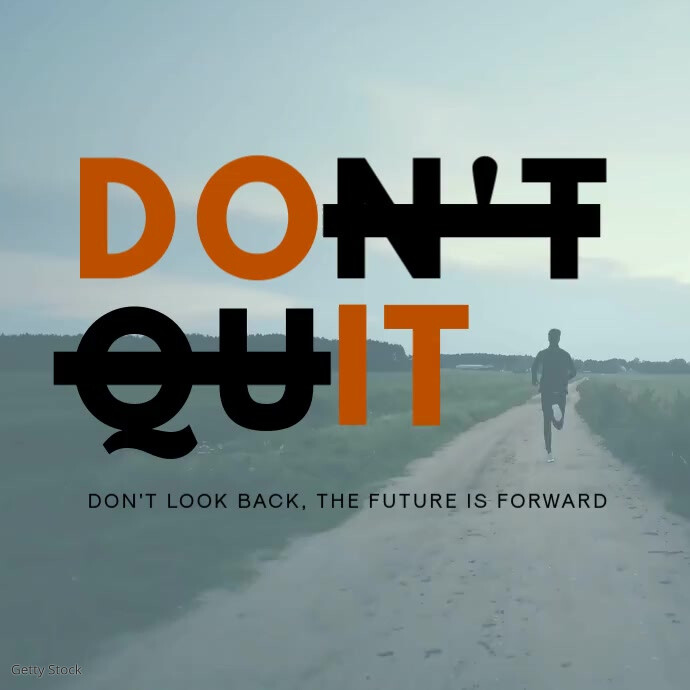 Don t Quit Motivational Animation Template PosterMyWall