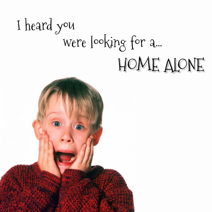 Don't search for a Home Alone Template PosterMyWall