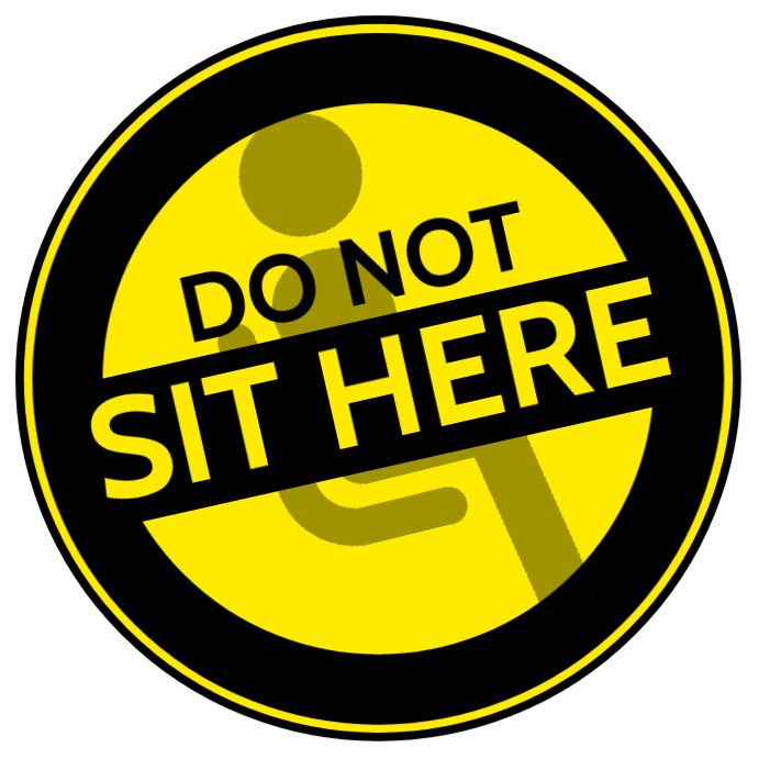 Don T Sit Here Sign Template PosterMyWall