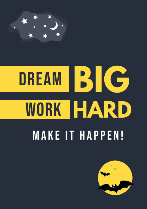 Dream Big Work Hard Quote Poster Template Postermywall