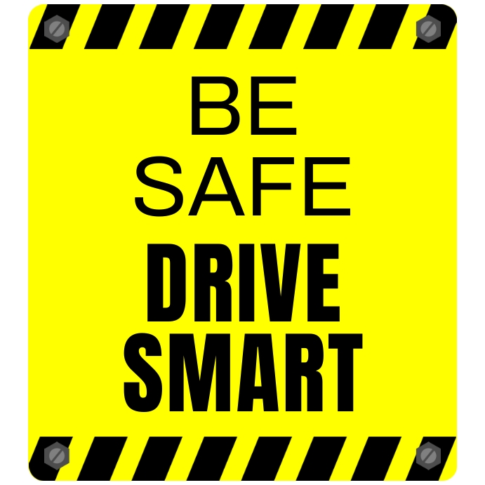 Drive Smart Caution Sign Template | PosterMyWall