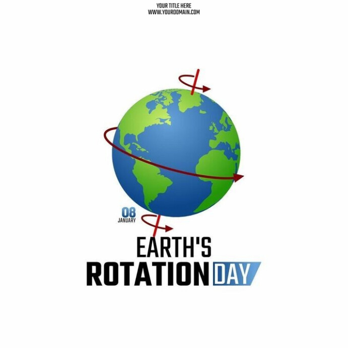 Copy of Earth Rotation Day | PosterMyWall