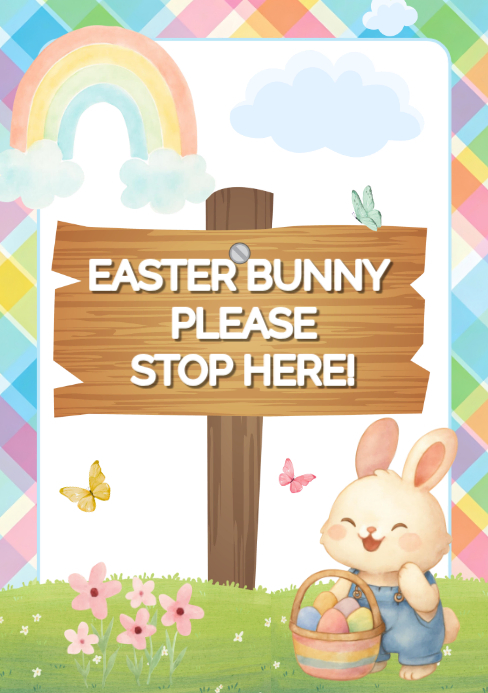 Easter bunny stop here sign printable Template | PosterMyWall