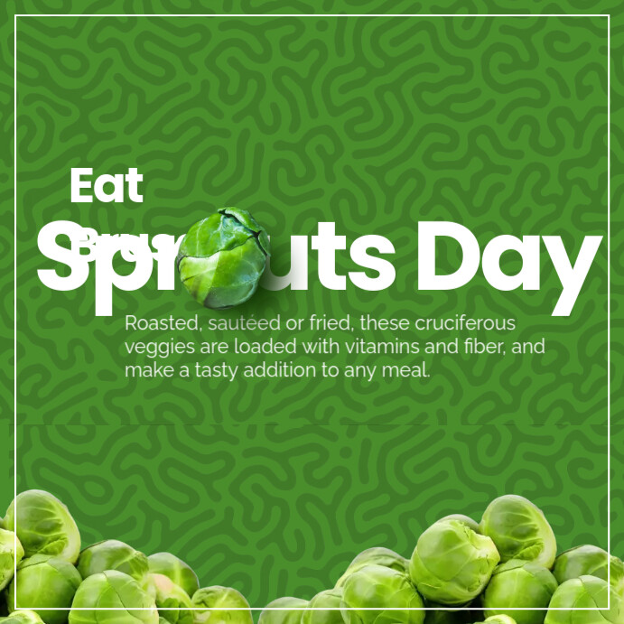 Eat Brussel Sprout Day Instagram Post Template | PosterMyWall