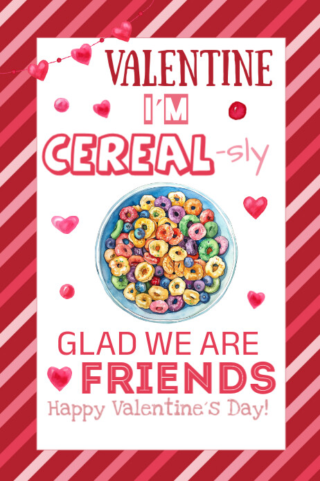 Editable Cereal Valentine's Day Gift Tag Valentine I'm Cereal-Sly Glad We Are Friends School Tag Transparent 4 stopy × 6 stóp template