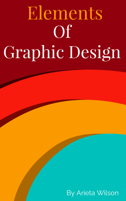 Copy of Elements Of Graphic Design Kindle Cover | PosterMyWall