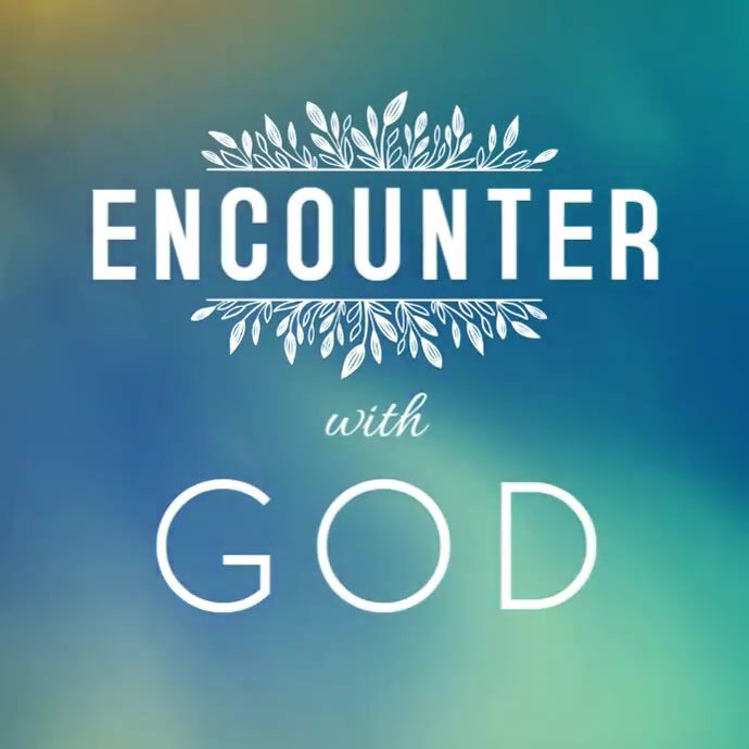 Encouter God ENCOUNTER WITH GOD Template | PosterMyWall