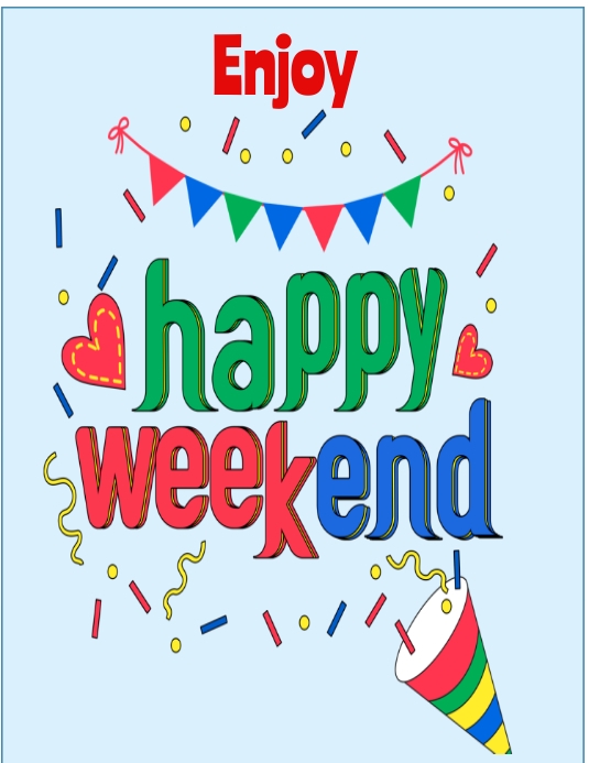 enjoy a happy weekend Template | PosterMyWall