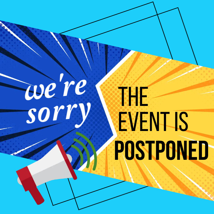 Postpone Event Example Plantilla de Event postponed announcement flyer | PosterMyWall