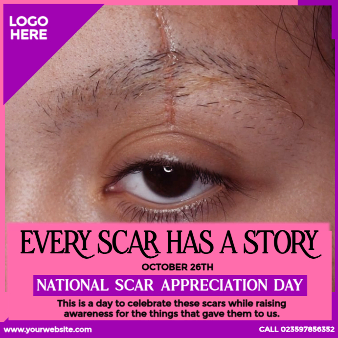 Every Scar Has A Story Template | PosterMyWall
