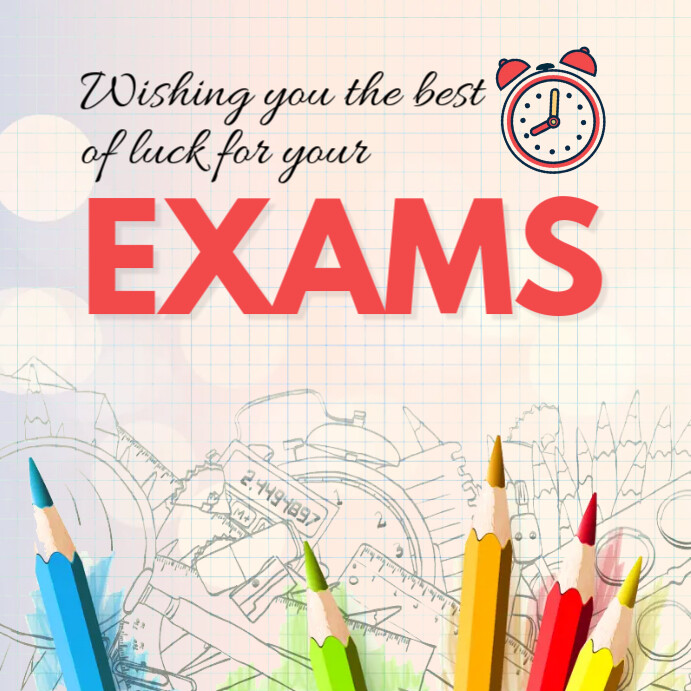 Exams, Good Luck