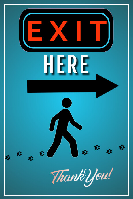 Exit. He Copy of Exit Here Poster | PosterMyWall