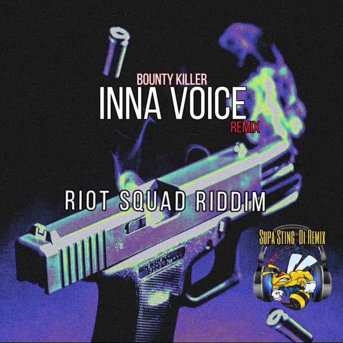 Bounty Killer - Inna Voice (Remix) Riot Squad Riddim | PosterMyWall