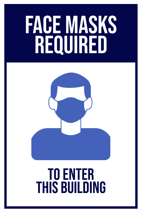 Face Mask Required to Enter This Building Template | PosterMyWall Face Mask Required to Enter This Building Template | PosterMyWall