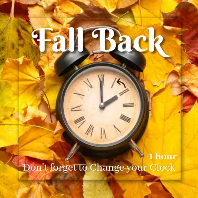 fall back,daylight savings,autumn Template | PosterMyWall