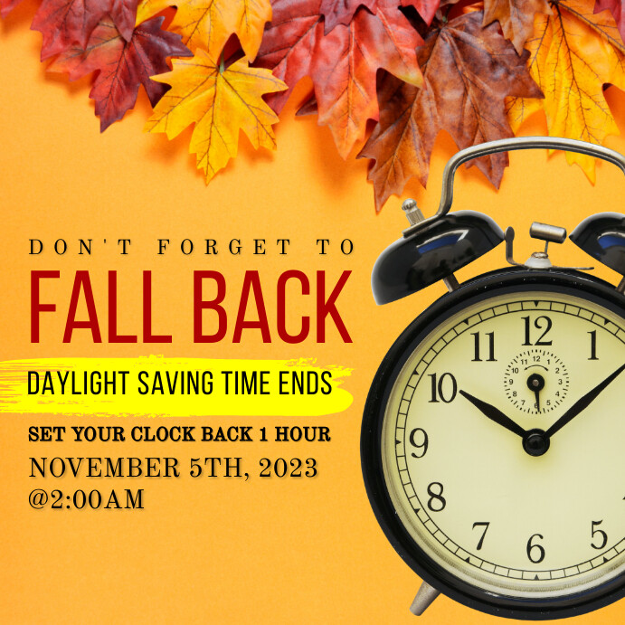 Fall Back Daylight Saving Time Template | PosterMyWall