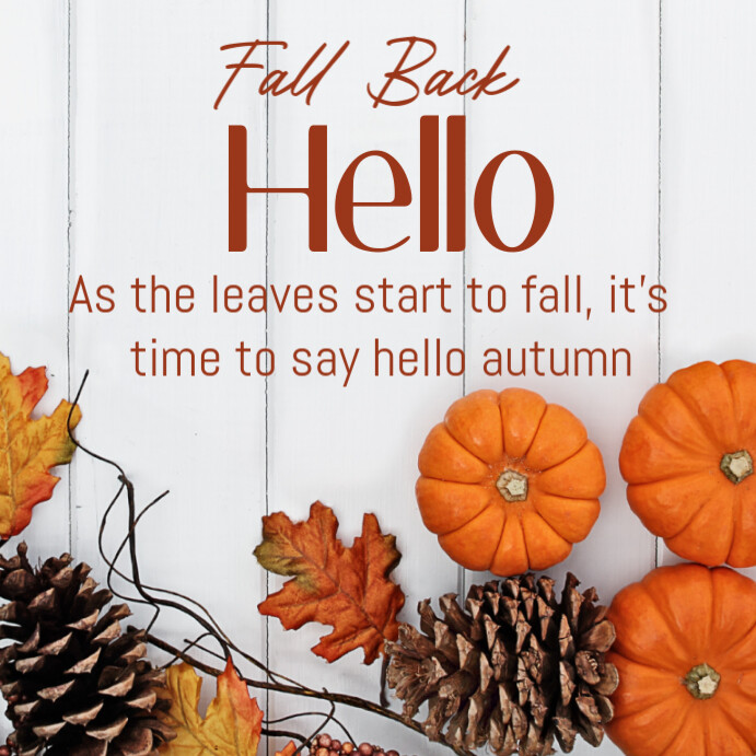 Hello Fall Back Fall back Template | PosterMyWall