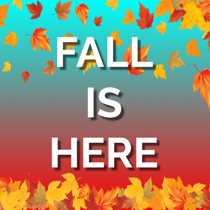 Fall Is Here Template | PosterMyWall