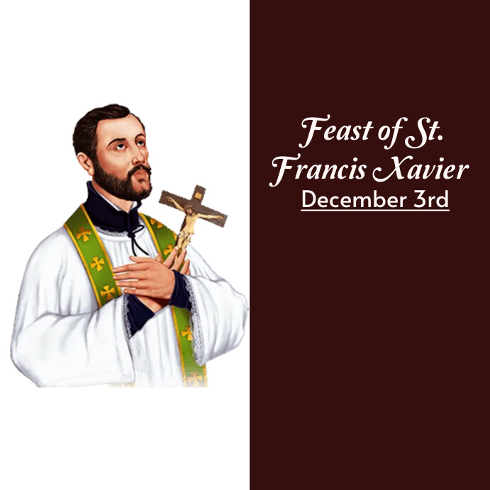feast of st. francis xavier Template PosterMyWall