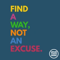 Find a way not an excuse instagram poster 方形(1:1) template