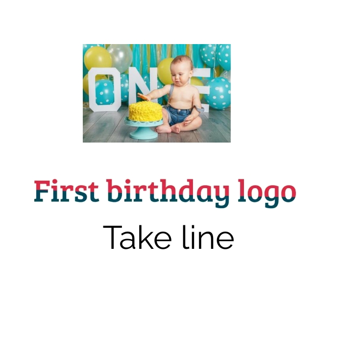 Plantilla de First birthday logo design complete. | PosterMyWall