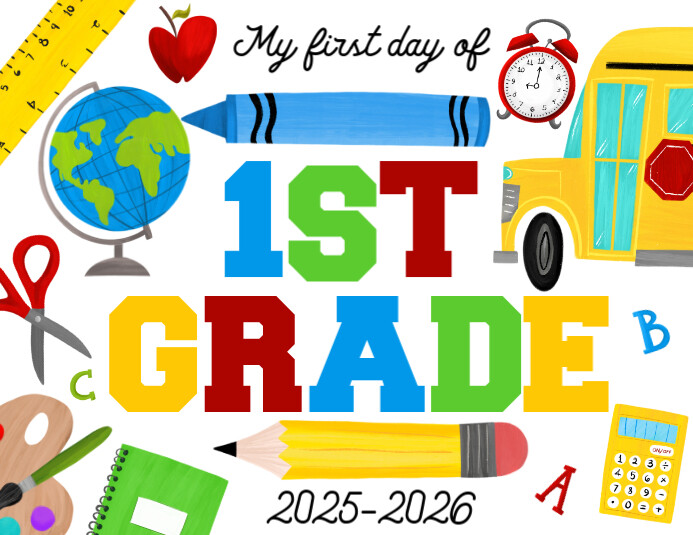 First Grading Template Design First Day of 1st GRADE Sign Template | PosterMyWall