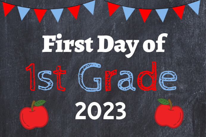 Copy of First Day of First Grade | PosterMyWall