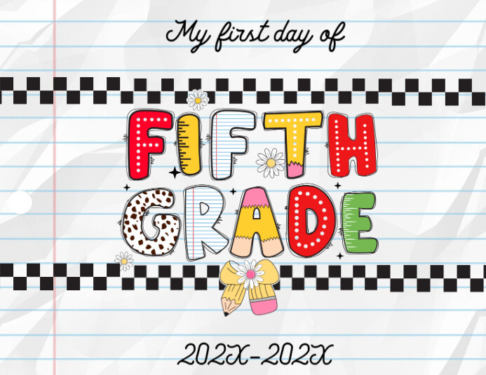 Copy of First Day of School 5th Grade Sign | PosterMyWall