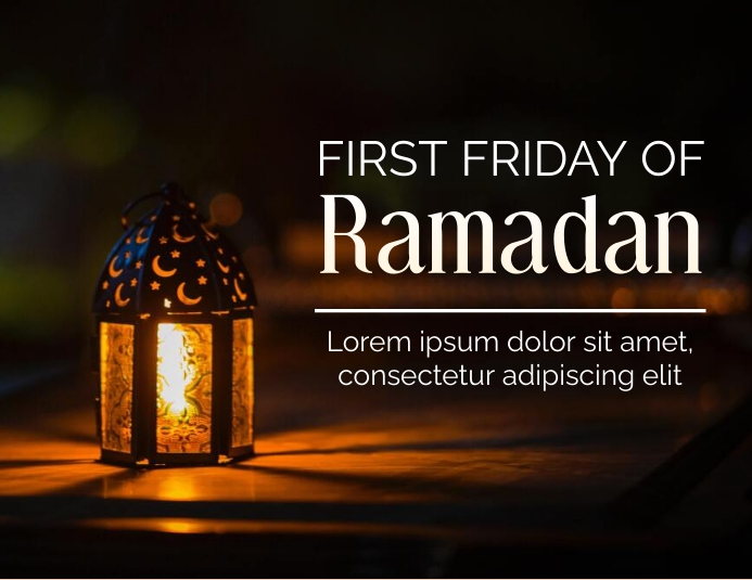 First Friday of Ramadan Template | PosterMyWall