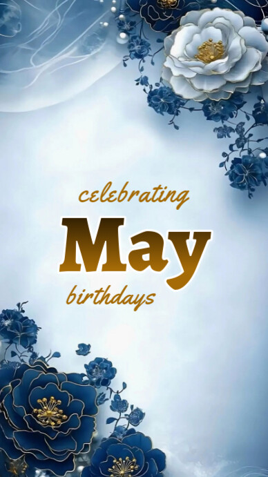 Floral Celebrating May Birthdays  Whatsapp Status template