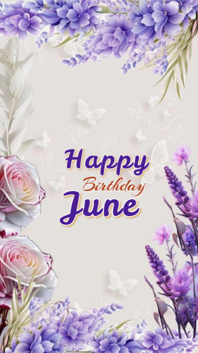 Floral Happy Birthday June Whatsapp Status Template | PosterMyWall
