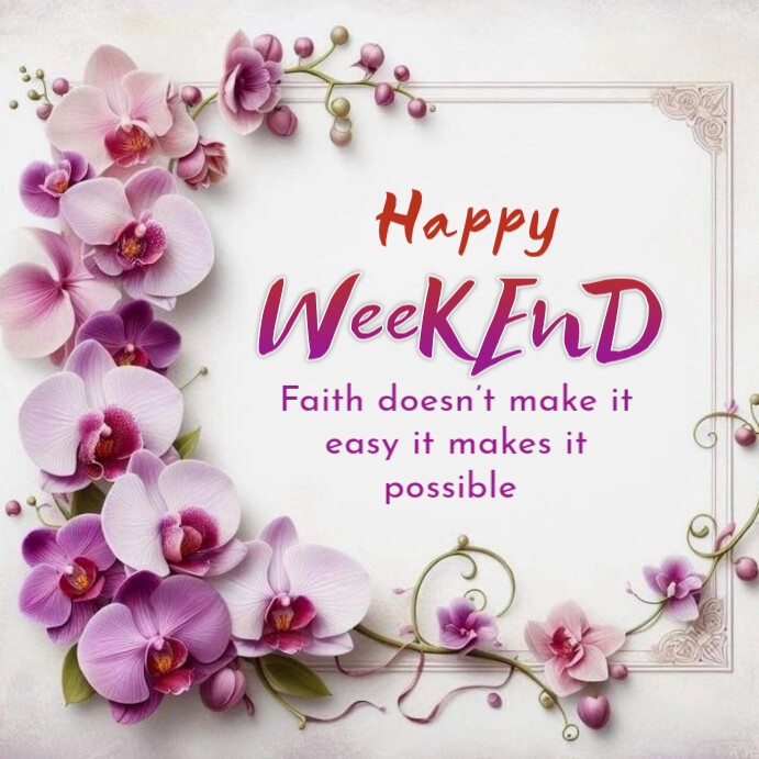 Floral Happy Weekend Instagram Post Template | PosterMyWall