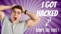 Floral I Got Hacked - Caution Alert Thumbnail  Digital Display (16:9) template