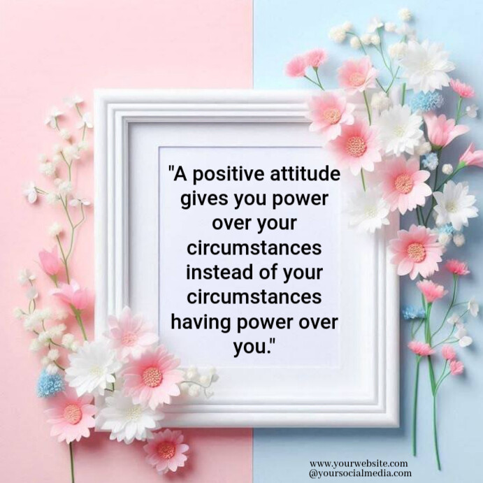 Floral Inspirational And Motivational Quotes On Positivity Designs ...