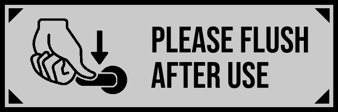 Flush After Use Sign Board Template | PosterMyWall
