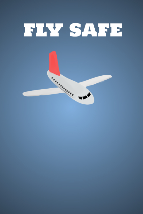 Copy of Fly safe! | PosterMyWall