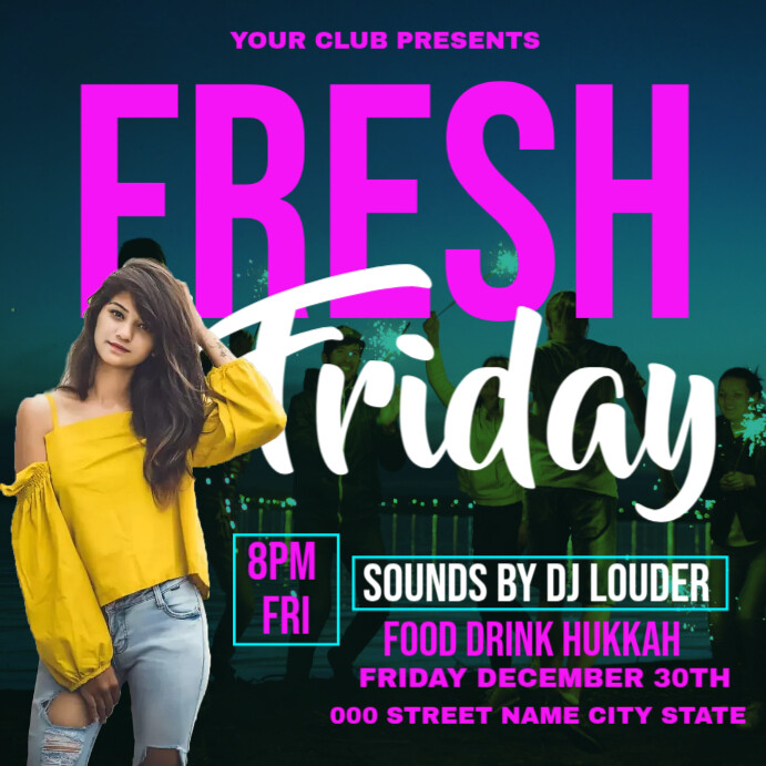 Fresh Friday Plantilla de Fresh friday/club night / dj night | PosterMyWall