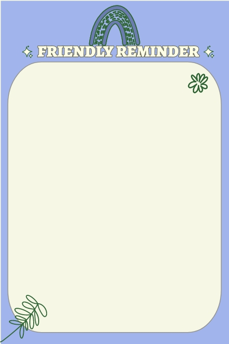 Friendly Reminder Template | PosterMyWall