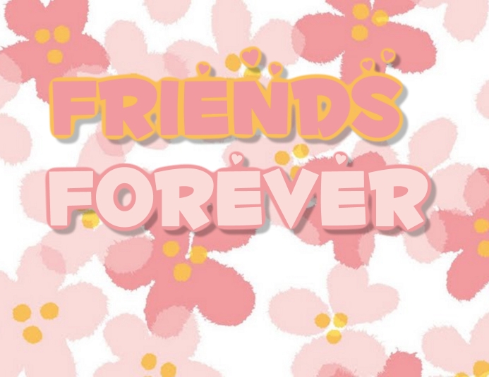 Friends Forever Template PosterMyWall