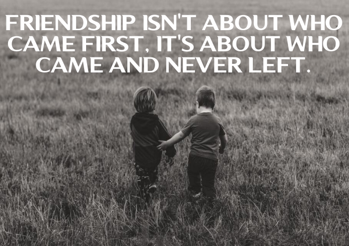Friends First Quotes FRIENDSHIP CAME FIRST QUOTE TEMPLATE | PosterMyWall
