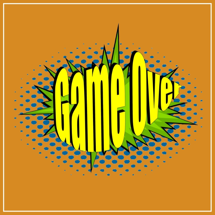 GAME OVER Template | PosterMyWall