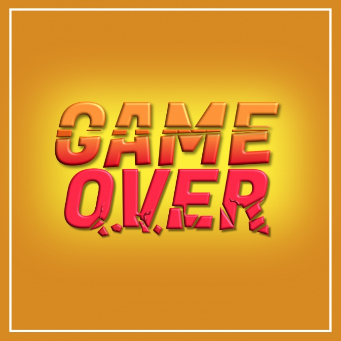 Game Over Poster Template PosterMyWall